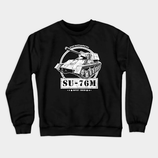 SU-76M Soviet Self-Propelled Gun Crewneck Sweatshirt by rycotokyo81